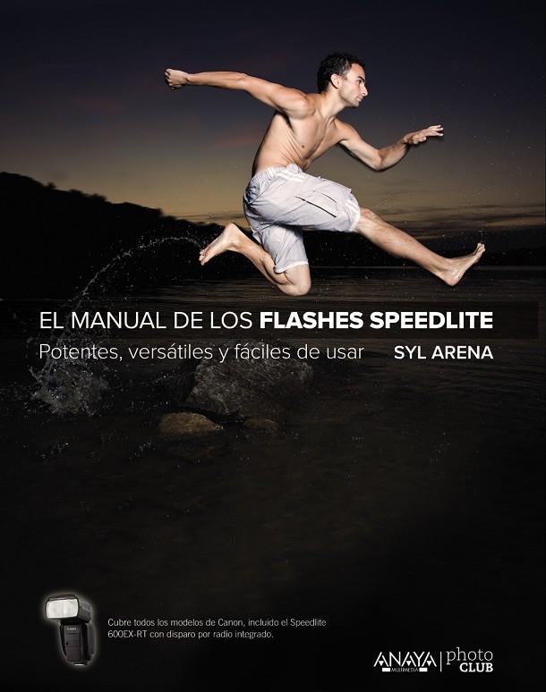 EL MANUAL DE LOS FLASHES SPEEDLITE | 9788441537361 | ARENA, SYL | Galatea Llibres | Librería online de Reus, Tarragona | Comprar libros en catalán y castellano online
