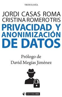 PRIVACIDAD Y ANONIMIZACIóN DE DATOS | 9788491169383 | CASAS ROMA, JORDI/ROMERO TRIS, CRISTINA | Galatea Llibres | Librería online de Reus, Tarragona | Comprar libros en catalán y castellano online