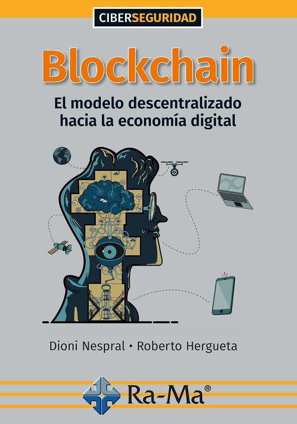 BLOCKCHAIN. EL MODELO DESCENTRALIZADO HACIA LA ECONOMÍA DIGITAL | 9788418551352 | FERNÁNDEZ NESPRAL FUELLO, DIONISIO/FERNÁNDEZ HERGUETA, ROBERTO | Galatea Llibres | Librería online de Reus, Tarragona | Comprar libros en catalán y castellano online