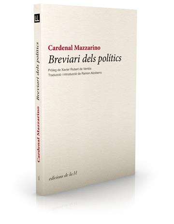 BREVIARI DELS POLITICS | 9788493858711 | MAZZARINO, CARDENAL | Galatea Llibres | Librería online de Reus, Tarragona | Comprar libros en catalán y castellano online