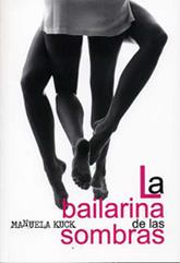 BAILARINA DE LAS SOMBRAS, LA | 9788488052568 | KUCK, MANUELA | Galatea Llibres | Llibreria online de Reus, Tarragona | Comprar llibres en català i castellà online