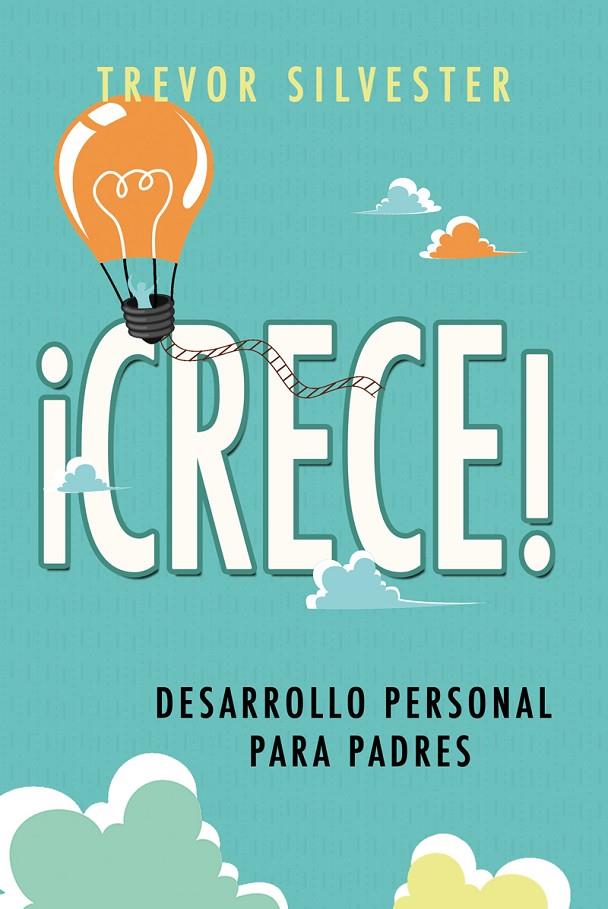 CRECE! DESARROLLO PERSONAL PARA PADRES | 9788427141803 | SILVESTER, TREVOR | Galatea Llibres | Llibreria online de Reus, Tarragona | Comprar llibres en català i castellà online