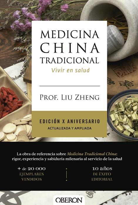 MEDICINA CHINA TRADICIONAL. EDICIÓN X ANIVERSARIO. ACTUALIZADA Y AMPLIADA | 9791387775391 | ZHENG, PROF. LIU | Galatea Llibres | Librería online de Reus, Tarragona | Comprar libros en catalán y castellano online
