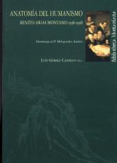 ANATOMIA DEL HUMANISMO. BENITO ARIAS MONTANO | 9788495089854 | GOMEZ CANSECO, LUIS | Galatea Llibres | Llibreria online de Reus, Tarragona | Comprar llibres en català i castellà online