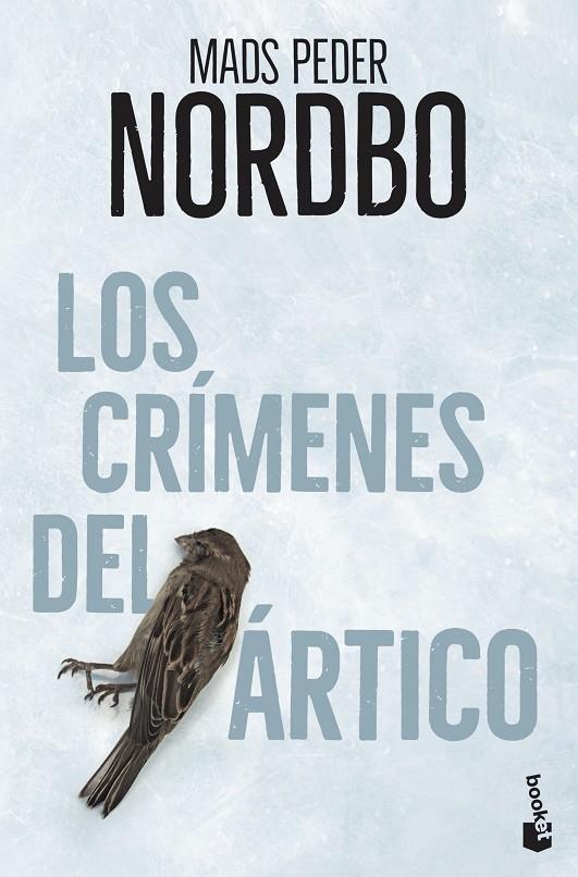 LOS CRÍMENES DEL ÁRTICO | 9788408231646 | NORDBO, MADS PEDER | Galatea Llibres | Llibreria online de Reus, Tarragona | Comprar llibres en català i castellà online