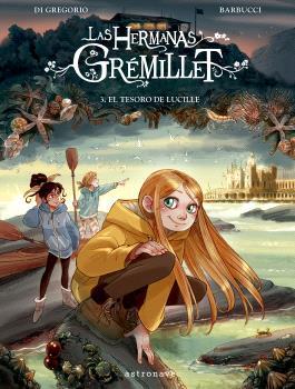 LAS HERMANAS GRÉMILLET 3. EL TESORO DE LUCILLE | 9788467957211 | BARBUCCI | Galatea Llibres | Librería online de Reus, Tarragona | Comprar libros en catalán y castellano online