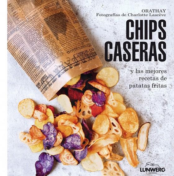 CHIPS CASERAS | 9788415888802 | ORATHAY | Galatea Llibres | Librería online de Reus, Tarragona | Comprar libros en catalán y castellano online