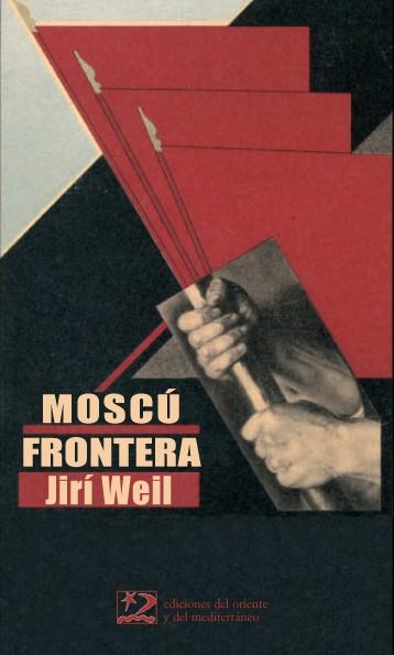 MOSCU FRONTERA | 9788496327214 | WEIL, JIRI | Galatea Llibres | Librería online de Reus, Tarragona | Comprar libros en catalán y castellano online