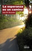 ESPERANZA ES UN CAMINO, LA | 9788427716407 | RECONDO, JOSÉ Mª | Galatea Llibres | Librería online de Reus, Tarragona | Comprar libros en catalán y castellano online