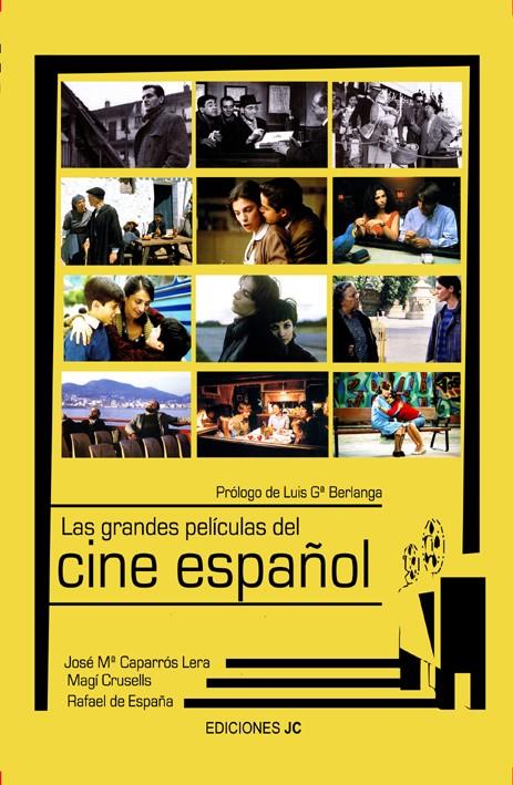 GRANDES PELICULAS DEL CINE ESPAÑOL, LAS | 9788489564503 | CAPARROS LERA, JOSE Mº | Galatea Llibres | Librería online de Reus, Tarragona | Comprar libros en catalán y castellano online