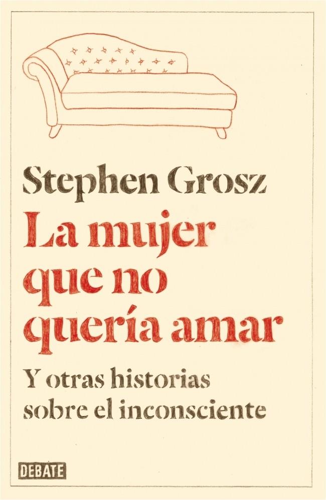 LA MUJER QUE NO QUERÍA AMAR | 9788499923611 | GROSZ, STEPHEN | Galatea Llibres | Llibreria online de Reus, Tarragona | Comprar llibres en català i castellà online