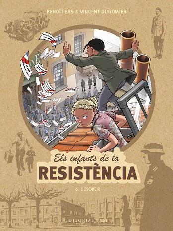 ELS INFANTS DE LA RESISTÈNCIA 6. DESOBEIR | 9788417759674 | ERS, BENOÎT/DUGOMIER, VINCENT | Galatea Llibres | Librería online de Reus, Tarragona | Comprar libros en catalán y castellano online