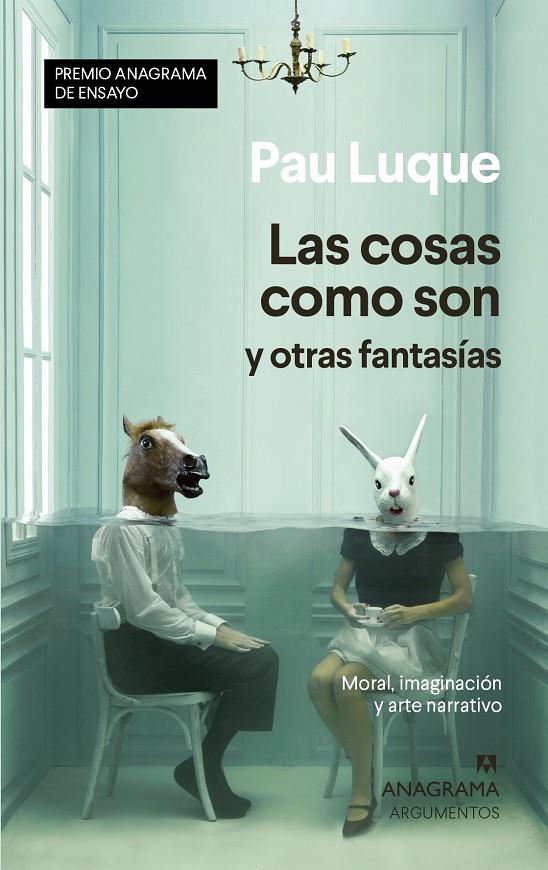 LAS COSAS COMO SON Y OTRAS FANTASÍAS | 9788433941558 | LUQUE, PAU | Galatea Llibres | Llibreria online de Reus, Tarragona | Comprar llibres en català i castellà online
