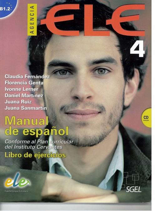 AGENCIA ELE 4 LIBRO DE EJERCICIOS + CD | 9788497786584 | GENTA, FLORENCIA/LERNER, IVONNE/SANMARTÍN, JUANA/MORENO, CRISTINA/MARTÍN, DANIEL/RUIZ JUANA | Galatea Llibres | Llibreria online de Reus, Tarragona | Comprar llibres en català i castellà online