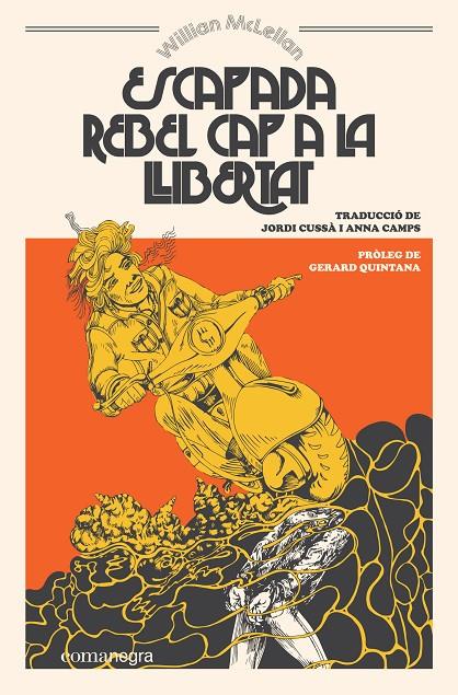 ESCAPADA REBEL CAP A LA LLIBERTAT | 9788417188924 | MCLELLAN, WILLIAM | Galatea Llibres | Librería online de Reus, Tarragona | Comprar libros en catalán y castellano online