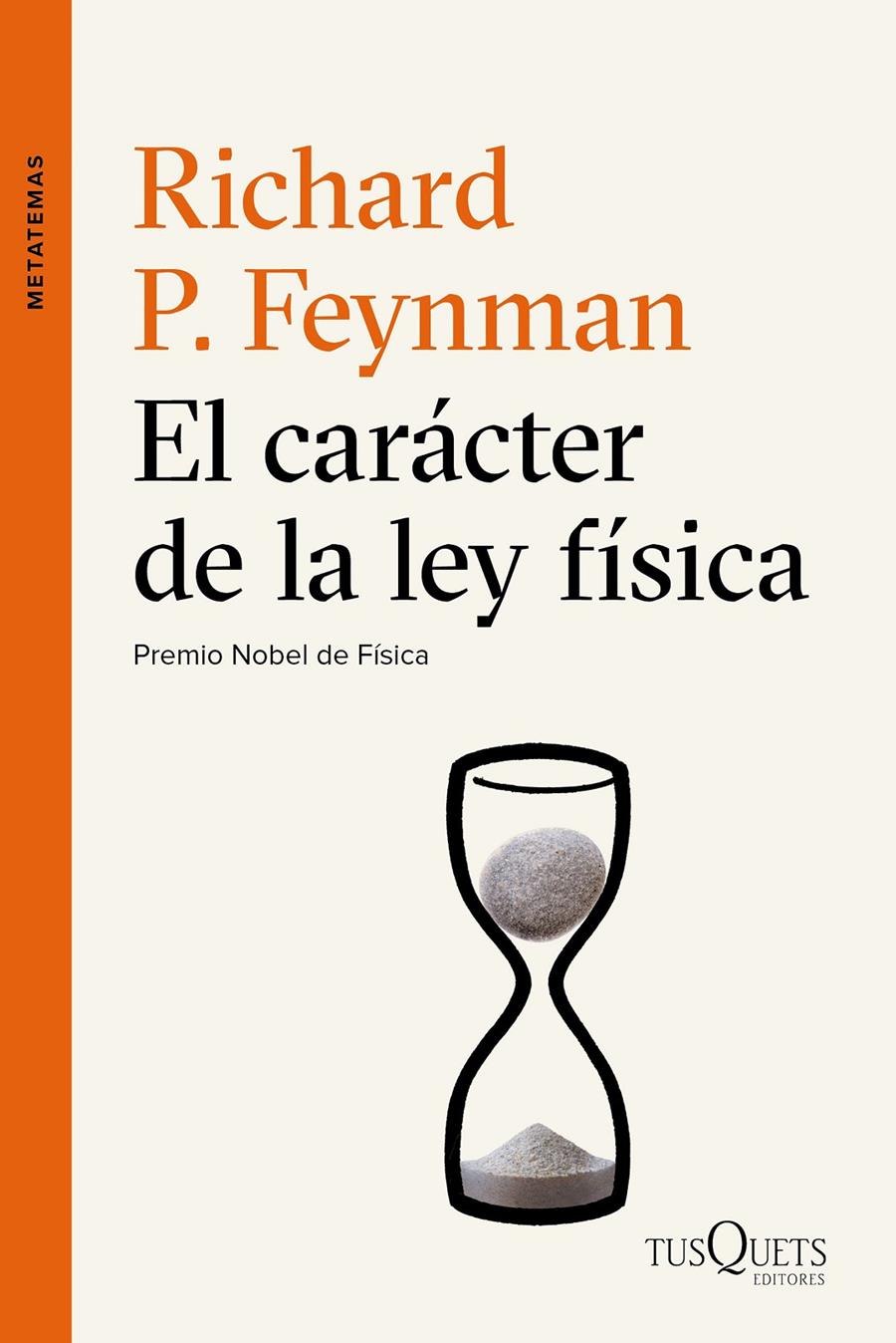 EL CARÁCTER DE LA LEY FÍSICA | 9788490661673 | FEYNMAN, RICHARD | Galatea Llibres | Librería online de Reus, Tarragona | Comprar libros en catalán y castellano online