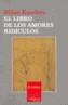 LIBRO DE LOS AMORES RIDICULOS ES-3 | 9788483104187 | KUNDERA, MILAN | Galatea Llibres | Librería online de Reus, Tarragona | Comprar libros en catalán y castellano online