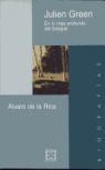 JULIEN GREEN. EN LO MAS PROFUNDO DEL BOSQUE | 9788474905311 | DE LA RICA, ALVARO | Galatea Llibres | Librería online de Reus, Tarragona | Comprar libros en catalán y castellano online