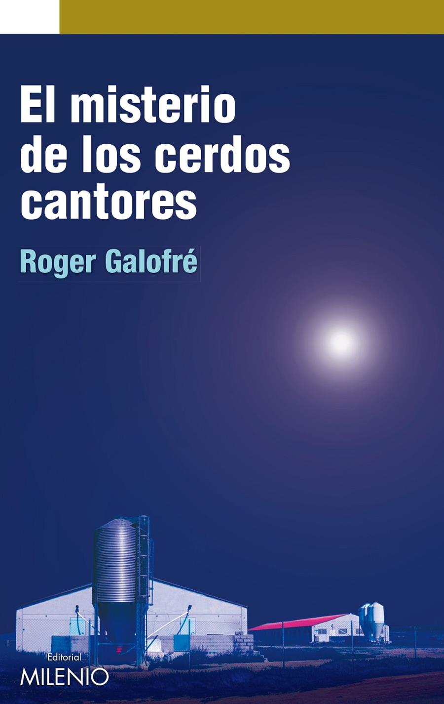EL MISTERIO DE LOS CERDOS CANTORES | 9788497435970 | GALOFRÉ, ROGER | Galatea Llibres | Llibreria online de Reus, Tarragona | Comprar llibres en català i castellà online
