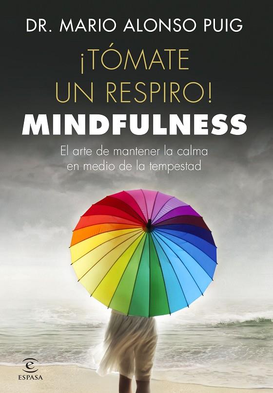 TÓMATE UN RESPIRO! MINDFULNESS | 9788467048766 | ALONSO PUIG, MARIO | Galatea Llibres | Librería online de Reus, Tarragona | Comprar libros en catalán y castellano online