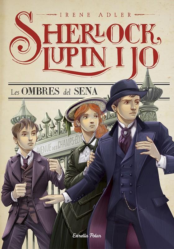 LES OMBRES DEL SENA (SHERLOCK, LUPIN I JO, 6) | 9788490577011 | ADLER, IRENE | Galatea Llibres | Librería online de Reus, Tarragona | Comprar libros en catalán y castellano online