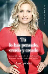 TU LO HAS PENSADO, CREIDO Y CREADO | 9788497772433 | JIMENEZ, LUISA | Galatea Llibres | Librería online de Reus, Tarragona | Comprar libros en catalán y castellano online