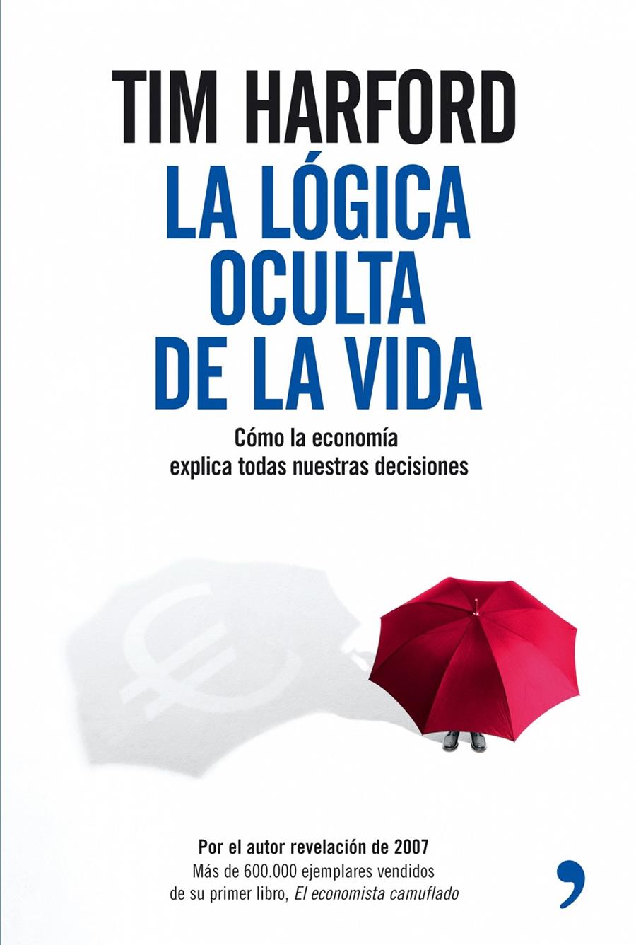 LOGICA OCULTA DE LA VIDA, LA | 9788484606970 | HARFORD, TIM | Galatea Llibres | Librería online de Reus, Tarragona | Comprar libros en catalán y castellano online