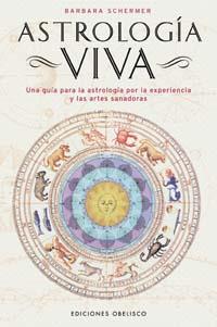ASTROLOGIA VIVA | 9788497772242 | SCHERMER, BARBARA | Galatea Llibres | Llibreria online de Reus, Tarragona | Comprar llibres en català i castellà online