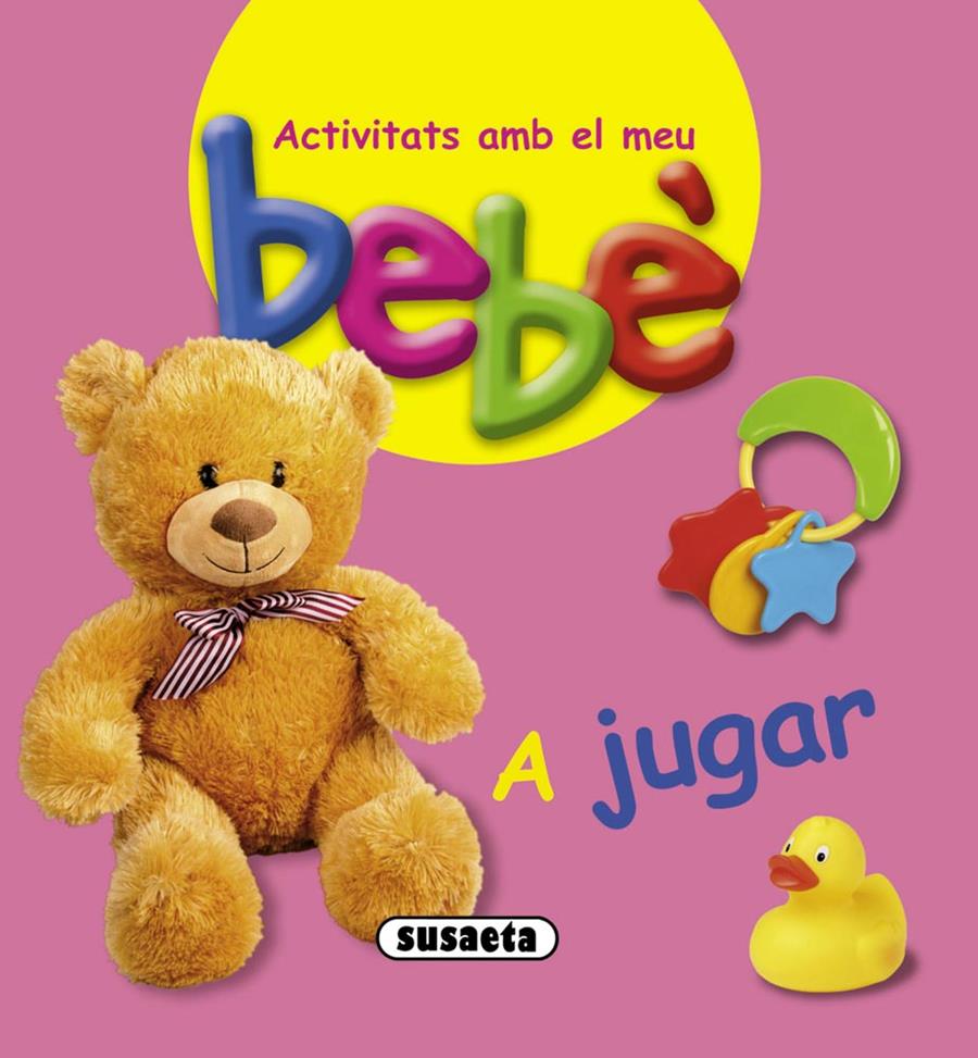 A JUGAR BEBE | 9788467724080 | Galatea Llibres | Librería online de Reus, Tarragona | Comprar libros en catalán y castellano online