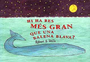 HI HA RES MES GRAN QUE UNA BALENA BLAVA? | 9788426130341 | WELLS, ROBERT | Galatea Llibres | Librería online de Reus, Tarragona | Comprar libros en catalán y castellano online