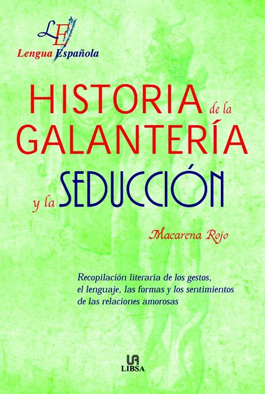 HISTORIA DE LA GALATERIA Y LA SEDUCCION | 9788466203609 | ROJO, MACARENA | Galatea Llibres | Librería online de Reus, Tarragona | Comprar libros en catalán y castellano online