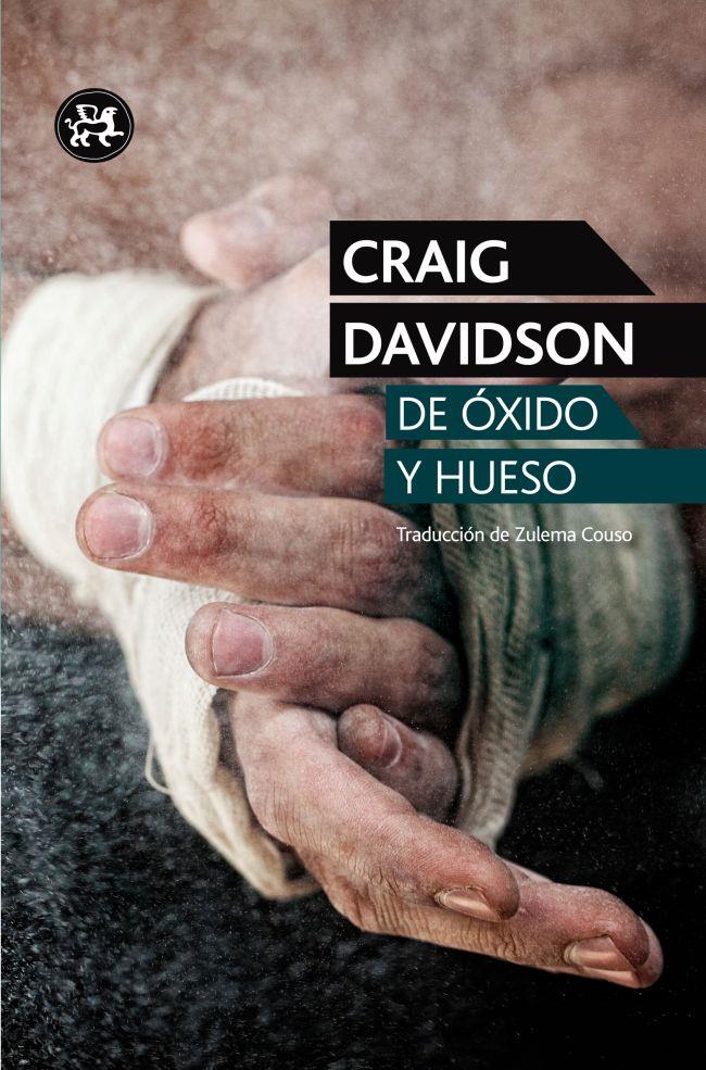 DE ÓXIDO Y HUESO | 9788415325772 | DAVIDSON, CRAIG | Galatea Llibres | Llibreria online de Reus, Tarragona | Comprar llibres en català i castellà online