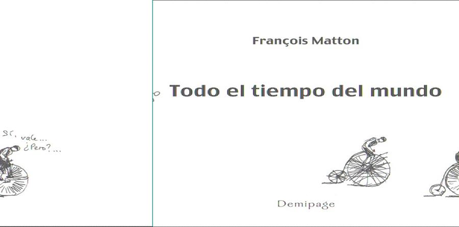 TENGO TODO EL TIEMPO DEL MUNDO | 9788493526948 | MATTON, FRANÇOIS | Galatea Llibres | Llibreria online de Reus, Tarragona | Comprar llibres en català i castellà online