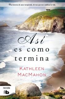 ASÍ ES COMO TERMINA | 9788498729436 | MACMAHON, KATHLEEN | Galatea Llibres | Librería online de Reus, Tarragona | Comprar libros en catalán y castellano online