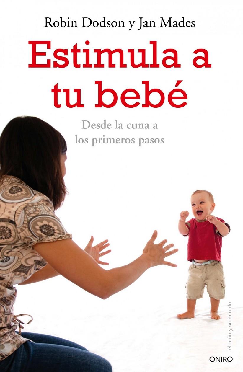 ESTIMULA A TU BEBÉ | 9788497545471 | DODSON, ROBIN/JAN MADES | Galatea Llibres | Librería online de Reus, Tarragona | Comprar libros en catalán y castellano online