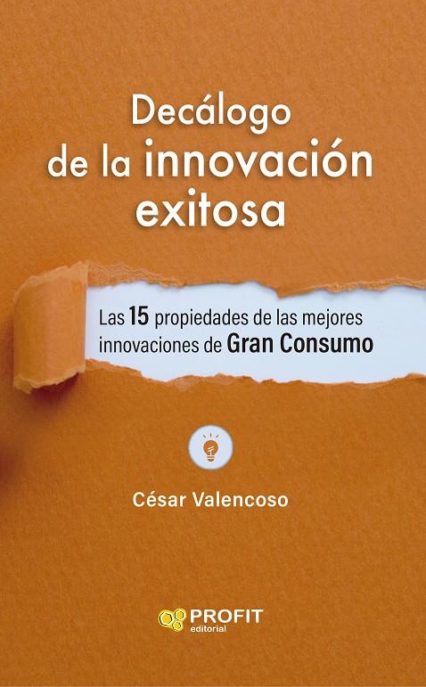 DECÁLOGO DE LA INNOVACION EXITOSA | 9788419841056 | VALENCOSO GILABERT, CESAR | Galatea Llibres | Librería online de Reus, Tarragona | Comprar libros en catalán y castellano online