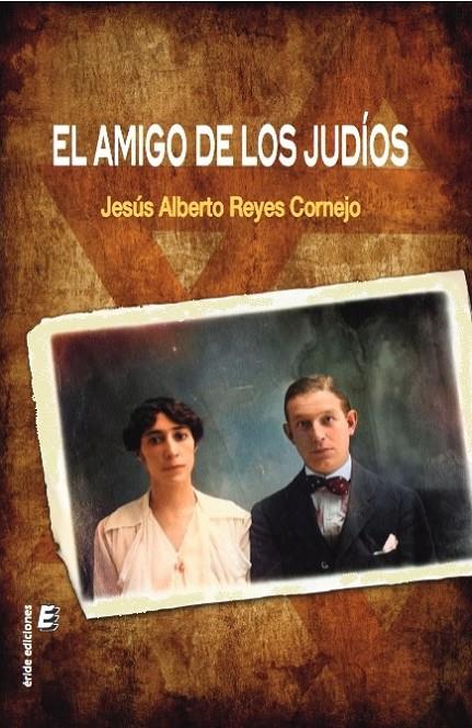 EL AMIGO DE LOS JUDÍOS | 9788419485243 | REYES CORNEJO, JESÚS ALBERTO | Galatea Llibres | Librería online de Reus, Tarragona | Comprar libros en catalán y castellano online