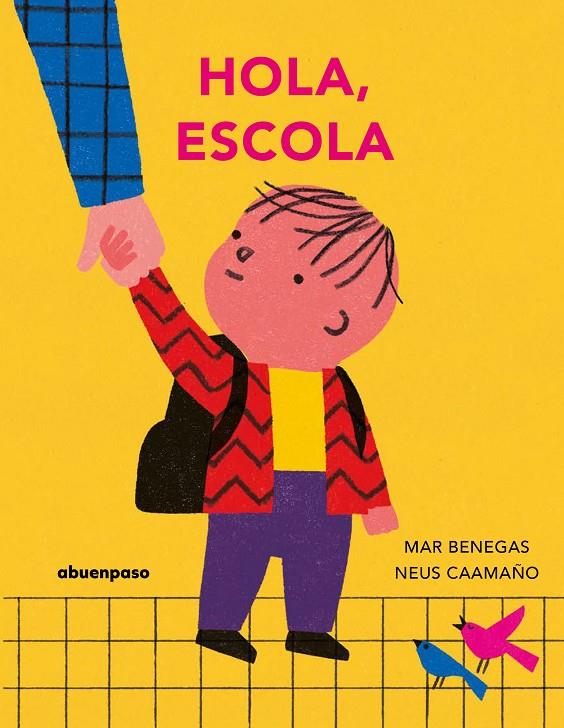 HOLA, ESCOLA | 9788410016477 | BENEGAS, MAR | Galatea Llibres | Librería online de Reus, Tarragona | Comprar libros en catalán y castellano online