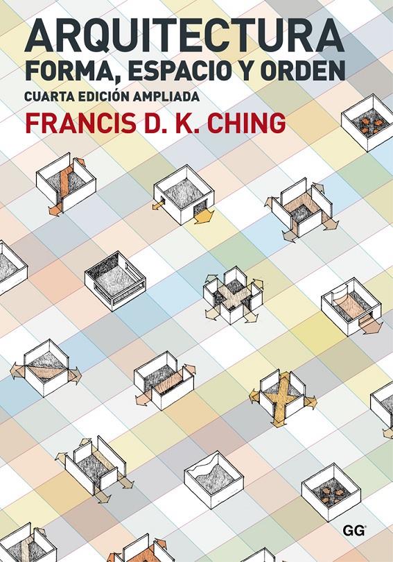 ARQUITECTURA. FORMA, ESPACIO Y ORDEN | 9788425228698 | CHING, FRANCIS D. K. | Galatea Llibres | Librería online de Reus, Tarragona | Comprar libros en catalán y castellano online