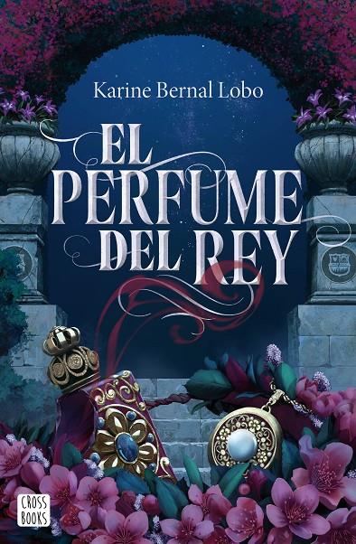 EL PERFUME DEL REY | 9788408275961 | BERNAL LOBO, KARINE | Galatea Llibres | Librería online de Reus, Tarragona | Comprar libros en catalán y castellano online