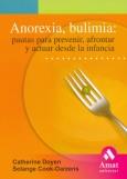 ANOREXIA, BULIMIA : PAUTAS PARA PREVENIR, AFRONTAR Y ACTUAR | 9788497352314 | DOYEN, CATHERINE | Galatea Llibres | Librería online de Reus, Tarragona | Comprar libros en catalán y castellano online