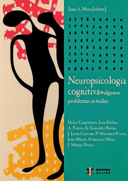 NEUROPSICOLOGIA COGNITIVA. ALGUNOS PROBLEMAS ACUTALES | 9788497000345 | MORA, JUAN A. (ED) | Galatea Llibres | Llibreria online de Reus, Tarragona | Comprar llibres en català i castellà online