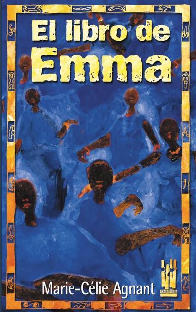 EL LIBRO DE EMMA | 9788481362718 | AGNANT, MARIE-CELIE | Galatea Llibres | Llibreria online de Reus, Tarragona | Comprar llibres en català i castellà online