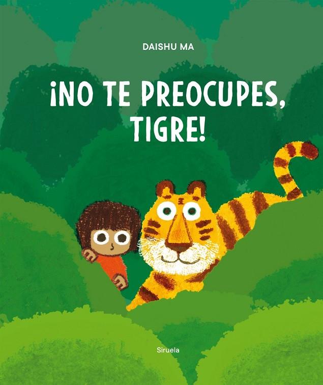 NO TE PREOCUPES, TIGRE! | 9788410415287 | MA, DAISHU | Galatea Llibres | Llibreria online de Reus, Tarragona | Comprar llibres en català i castellà online