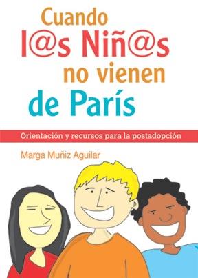 CUANDO L@S NIÑ@S NO VIENEN DE PARIS : ORIENTACION Y RECURSOS | 9788493564155 | MUÑIZ AGUILAR, MARGARITA | Galatea Llibres | Librería online de Reus, Tarragona | Comprar libros en catalán y castellano online