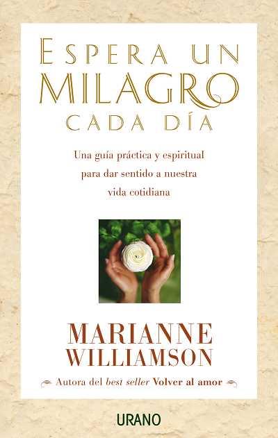 ESPERA UN MILAGRO CADA DIA | 9788479535360 | WILLIAMSON, MARIANNE | Galatea Llibres | Llibreria online de Reus, Tarragona | Comprar llibres en català i castellà online