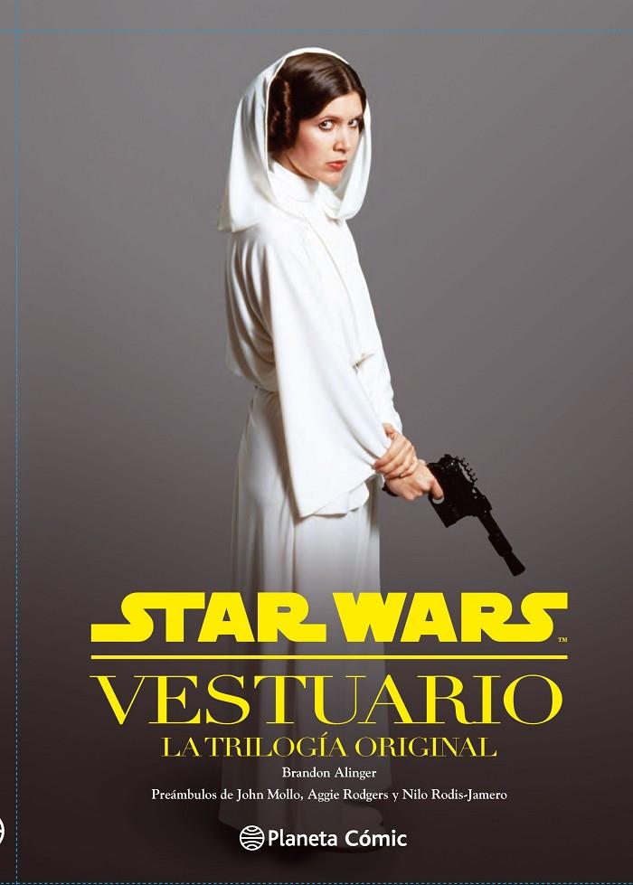 STAR WARS VESTUARIO. LA TRILOGÍA ORIGINAL | 9788416476596 | Galatea Llibres | Llibreria online de Reus, Tarragona | Comprar llibres en català i castellà online