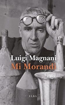 MI MORANDI | 9788412200980 | MAGNANI, LUIGI | Galatea Llibres | Llibreria online de Reus, Tarragona | Comprar llibres en català i castellà online