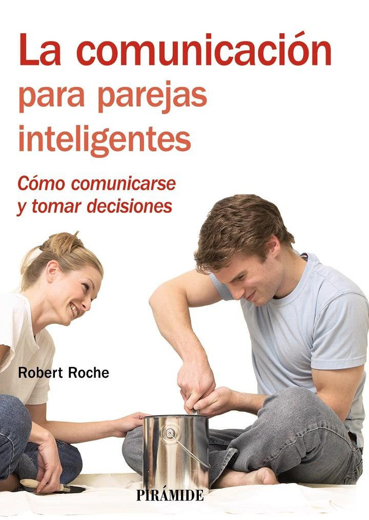 COMUNICACIÓN PARA PAREJAS INTELIGENTES | 9788436823240 | ROCHE OLIVAR, ROBERT | Galatea Llibres | Librería online de Reus, Tarragona | Comprar libros en catalán y castellano online
