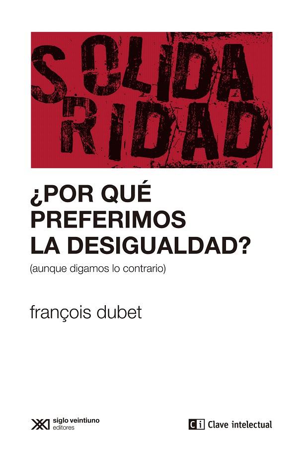¿POR QUÉ PREFERIMOS LA DESIGUALDAD? | 9788412448818 | DUBET, FRANÇOIS | Galatea Llibres | Llibreria online de Reus, Tarragona | Comprar llibres en català i castellà online